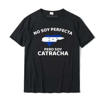 Hiçbir Soya Perfecta Pero Soya Catracha Komik Honduras T-Shirt Baskı Üstleri T Shirt Erkekler İçin Pamuk Tişörtleri Eğlence Popüler