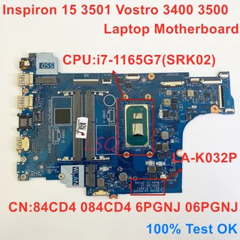 LA-K032P Dell Inspiron 15 3501 İçin Vostro 3400 3500 Laptop Anakart ı7-1165G7 CN 84CD4 6PGNJ %100 % Test TAMAM
