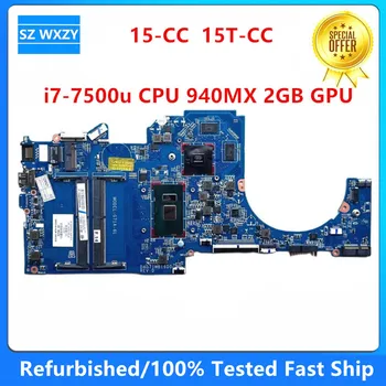 Yenilenmiş HP 15-CC 15T-CC Laptop Anakart I7-7500u CPU 940M X 2GB GPU 927268-601 927268-001 DAG71AMB8D0